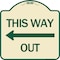 Signmission This Way Out Left Arrow Heavy-Gauge Aluminum Architectural Sign, 18" x 18", TG-1818-24513 A-DES-TG-1818-24513 - alternate 1